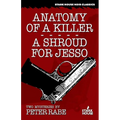 Anatomy of a Killer/A Shroud for Jesso: Two Mysteries