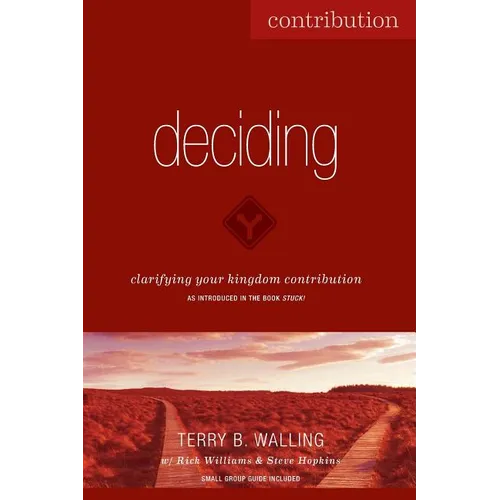 Deciding: Clarifying Your Kingdom Contribution