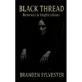 Black Thread - Renewal & Implications