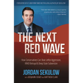 The Next Red Wave: How Conservatives Can Beat Leftist Aggression, RINO Betrayal & Deep State Subversion