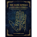 The Hand Reveals: A Complete Guide to Cheiromancy the Western Tradition of Handreading - Revised and Expanded Fourth Edition