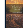 The Epistle of Paul to the Ephesians