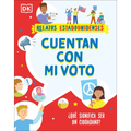 Cuentan Con Mi Voto (How My Vote Counts): ¿Qué Significa Ser Un Ciudadano?