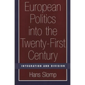 European Politics Into the Twenty-First Century: Integration and Division