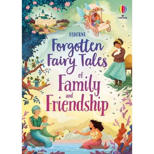 Forgotten Fairy Tales of Family and Friendship