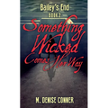 Something Wicked Comes Her Way