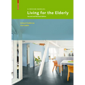 Living for the Elderly: A Design Manual Second and Revised Edition