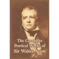 The Complete Poetical Works of Sir Walter Scott