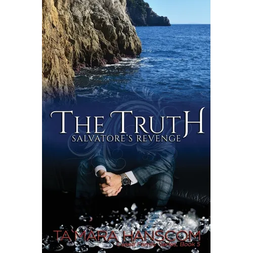 The Truth - Salvatore's Revenge: Book 5 of the Caselli Family Series
