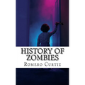 History of Zombies