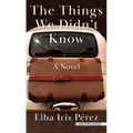 The Things We Didn't Know