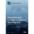 Migration and Conflict in a Global Warming Era: A Political Understanding of Climate Change