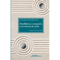 Mindfulness y compasión en la relación de ayuda