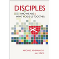 Disciples: Who We Are and What Holds Us Together