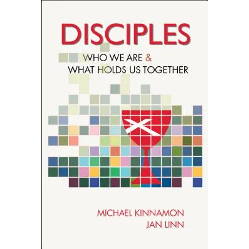 Disciples: Who We Are and What Holds Us Together