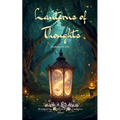 Lanterns of Thoughts A collection of heartwarming poems
