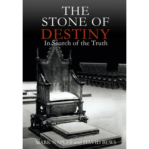 The Stone of Destiny: In Search of the Truth