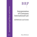 Interpretation of Customary International Law: Of Methods and Limits