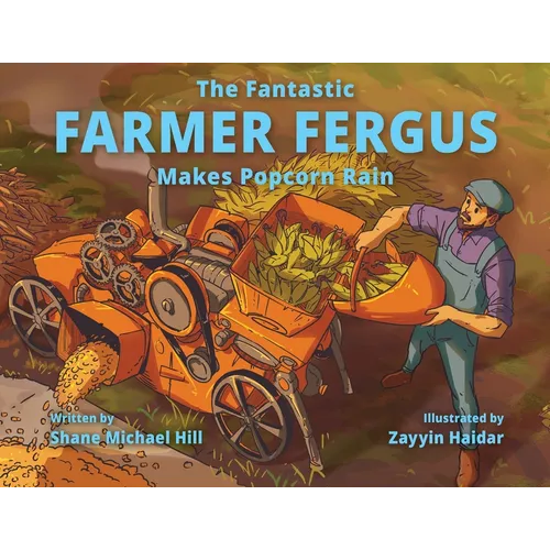 The Fantastic Farmer Fergus Makes Popcorn Rain