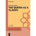 The Qurʾān as a Classic: Early Arabic Christian and Muslim Exegesis of the Qurʾān in the Interreligious Milieu, Eighth-Tenth Centu
