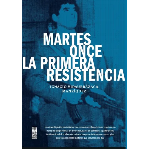 Martes once la primera resistencia
