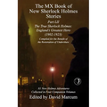 The MX Book of New Sherlock Holmes Stories Part LII: The True Sherlock Holmes: England's Greatest Hero (1902-1923)