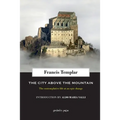 The City above the Mountain: The contemplative life at an epic change