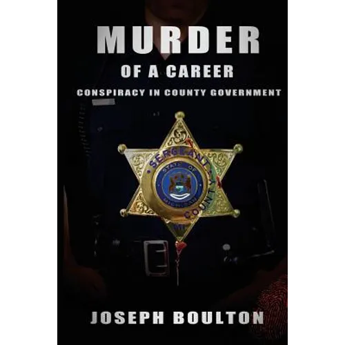 MURDER of a Career: If you only knew.....Conspiracy in County Government