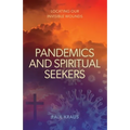 Pandemics and Spiritual Seekers: Locating Our Invisible Wounds