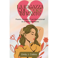 La Ragazza Col Cuore Infranto: Poesie, Pensieri e Frasi Motivazionali di un Anima Resiliente