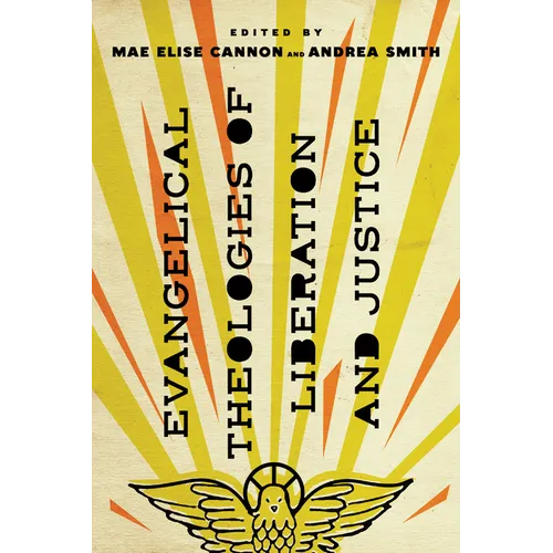 Evangelical Theologies of Liberation and Justice