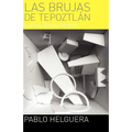 Las Brujas de Tepoztlán (y otras óperas inéditas)