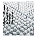 Renzo Piano: And Renzo Piano Building Workshop