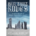 Britannia Rules: Goddess-Worship in Ancient Anglo-Celtic Society