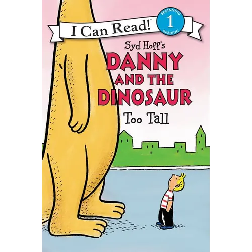 Danny and the Dinosaur: Too Tall