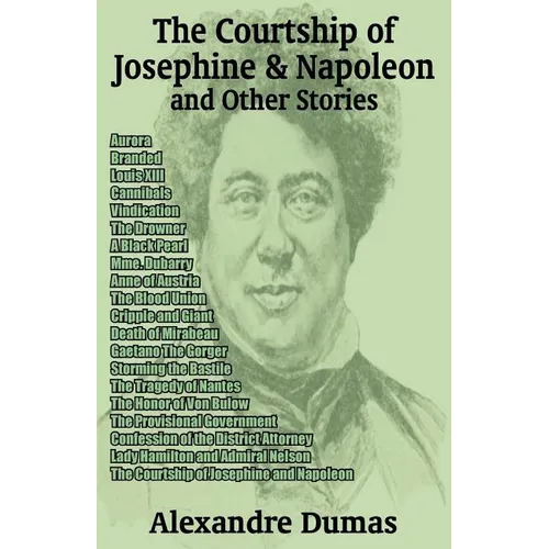 The Courtship of Josephine and Napoleon and Other Stories