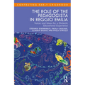 The Role of the Pedagogista in Reggio Emilia: Voices and Ideas for a Dialectic Educational Experience