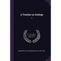 A Treatise on Zoology: 4