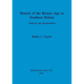 Hoards of the Bronze Age in Southern Britain