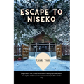 Escape to Niseko: Experience the world-renowned skiing, apre ski, must-see sights and local eats for an unforgettable niseko trip