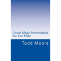 Gospel Magic Presentations You Can Make