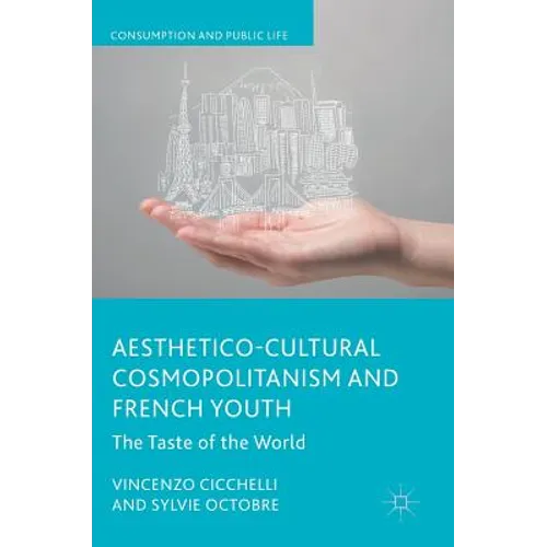 Aesthetico-Cultural Cosmopolitanism and French Youth: The Taste of the World