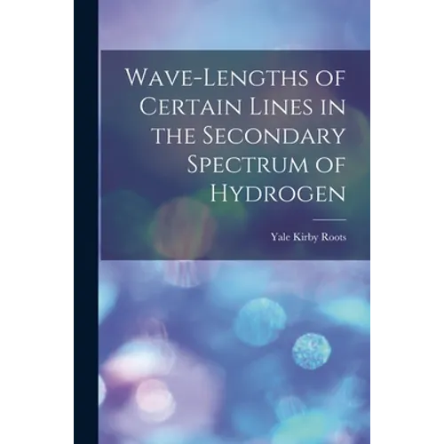 Wave-lengths of Certain Lines in the Secondary Spectrum of Hydrogen