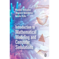 Introduction to Mathematical Modeling and Computer Simulations