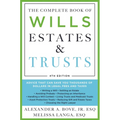 The Complete Book of Wills, Estates & Trusts (4th Edition): Advice That Can Save You Thousands of Dollars in Legal Fees and Taxes