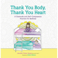Thank You Body, Thank You Heart: A Gratitude and Self-Compassion Practice for Bedtime
