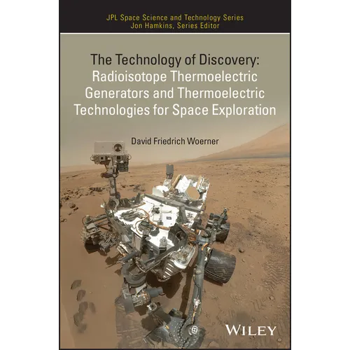 The Technology of Discovery: Radioisotope Thermoelectric Generators and Thermoelectric Technologies for Space Exploration