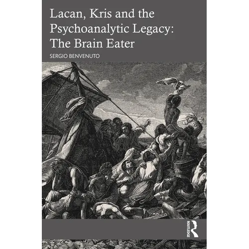 Lacan, Kris and the Psychoanalytic Legacy: The Brain Eater