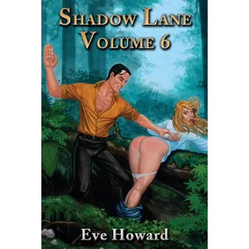 Shadow Lane Volume 6: Put to the Blush, a Novel of Spanking, Sex and Love