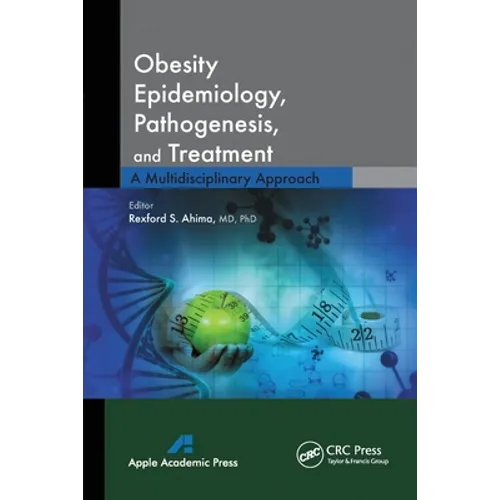 Obesity Epidemiology, Pathogenesis, and Treatment: A Multidisciplinary Approach